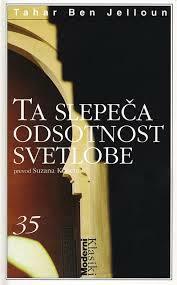 Ta slepeča odsotnost svetlobe by Tahar Ben Jelloun