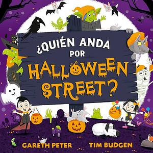 ¿Quién anda por Halloween street? by Gareth Peter