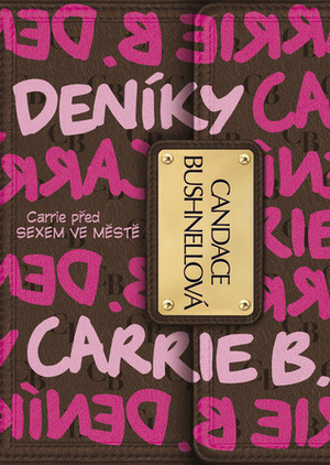 Deníky Carrie B. by Jiřina Stárková, Candace Bushnell