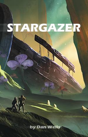 STARGAZER by Dan Wells