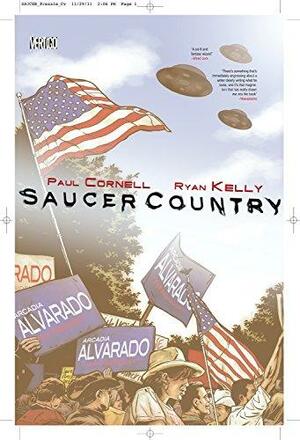 Saucer Country Vol. 1: Run by Paul Cornell, Ryan Kelly