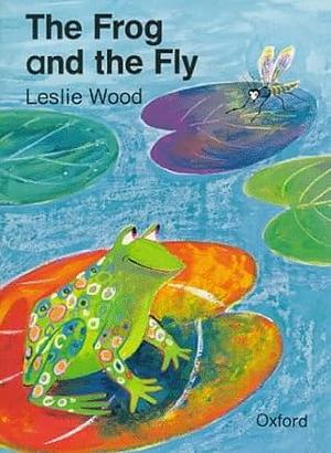 The Frog and the Fly by Leslie Wood