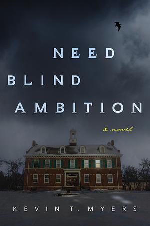 Need Blind Ambition by Kevin T. Myers