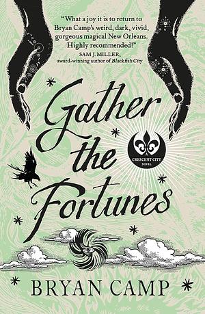 Gather the Fortunes by Bryan Camp