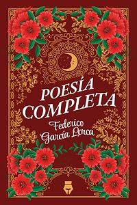 Poesía completa by Federico García Lorca