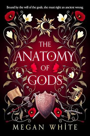 The Anatomy of Gods by Megan White