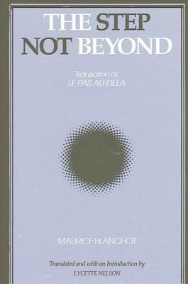 The Step Not Beyond by Maurice Blanchot