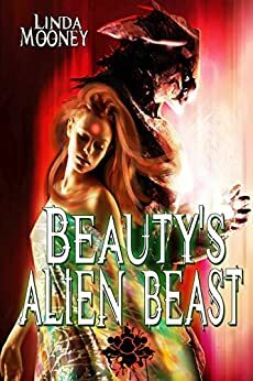 Beauty's Alien Beast by Linda Mooney