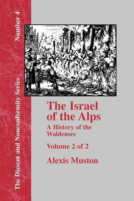 Israel of the Alps - Vol. 2 by Alexis Muston
