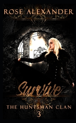 Survive by Rose Alexander