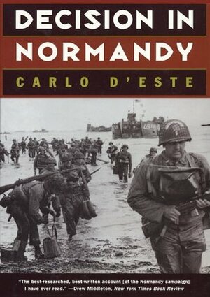 Decision in Normandy by Carlo D'Este