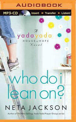 Who Do I Lean On? by Neta Jackson