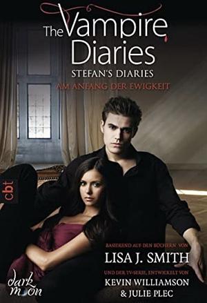 The Vampire Diaries - Stefan's Diaries - Am Anfang der Ewigkeit: Band 1 by L.J. Smith