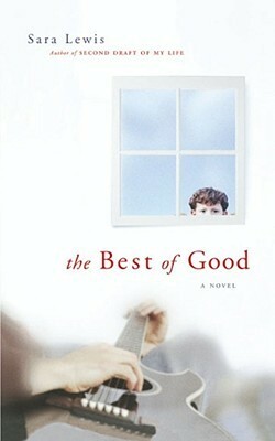 The Best of Good by Sara Lewis
