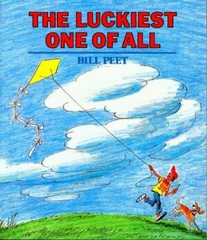 The Luckiest One of All by Bill Peet