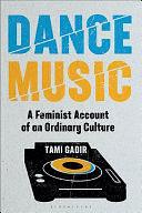 Dance Music: A Feminist Account of an Ordinary Culture by Simon Frith, Matt Brennan