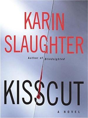     Kisscut by Clarinda Ross, Karin Slaughter