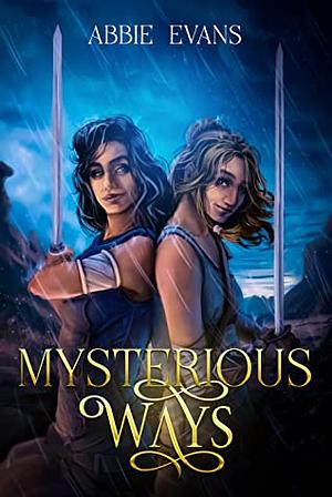 Mysterious Ways by Abbie Evans