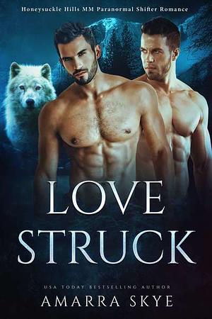 Love Struck by Amarra Skye