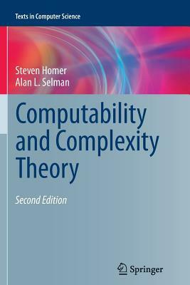 Computability and Complexity Theory by Alan L. Selman, Steven Homer