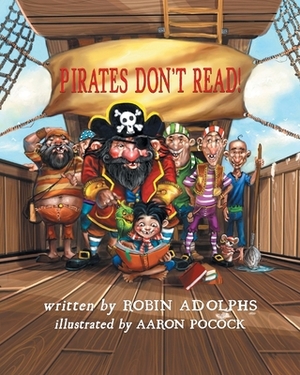 Pirates Don't Read! by Robin Adolphs