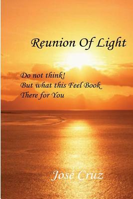 Reunion of Light by Jose Cruz