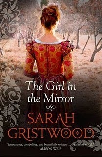 The Girl in the Mirror by Sarah Gristwood