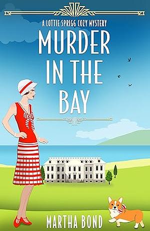 Murder in the Bay by Martha Bond