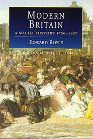 Modern Britain: A Social History, 1750-1997 by Edward Royle