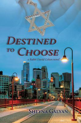 Destined to Choose by Sheyna Galyan