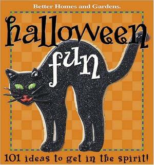 Halloween Fun: 101 Ideas to Get in the Spirit by Carol Field Dahlstrom