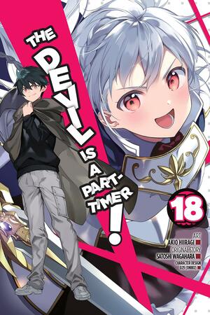 The Devil Is a Part-Timer! Manga, Vol. 18 by Satoshi Wagahara, Akio Hiiragi