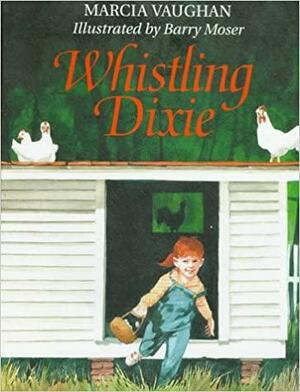 Whistling Dixie by Marcia K. Vaughan