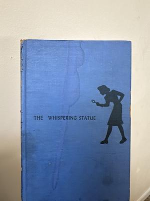 The Whispering Statue by Carolyn Keene