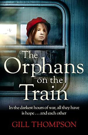 The Orphans on the Train by Gill Thompson