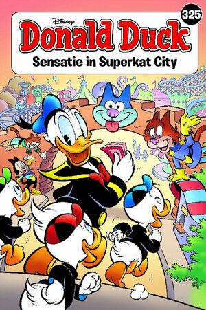 Donald Duck Pocket 325: Sensatie in Superkat City by The Walt Disney Company