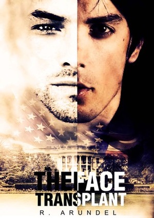 The Face Transplant by R. Arundel