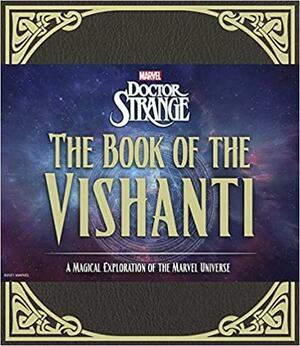 Doctor Strange: the Book of the Vishanti: A Magical Exploration of the Marvel Universe by Marvel Entertainment