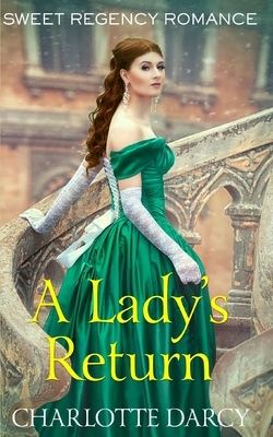 A Lady's Return by Charlotte Darcy