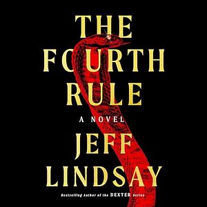 The Fourth Rule: A Novel by Jeff Lindsay