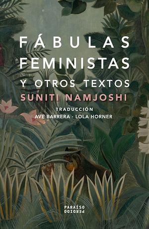 Fabulas feministas by Suniti Namjoshi
