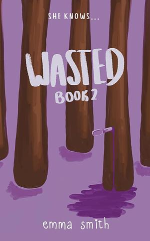 Wasted by Emma Smith