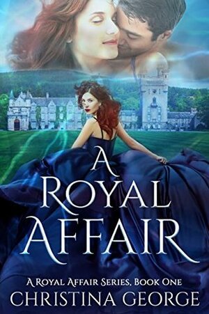 A Royal Affair by Christina George