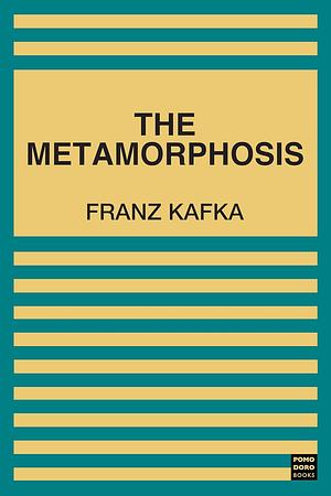 The Metamorphosis by Franz Kafka