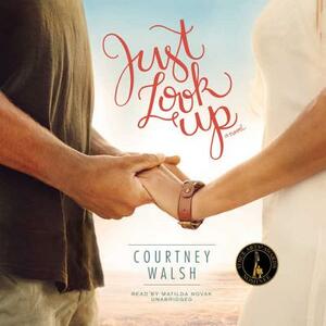 Just Look Up by Courtney Walsh