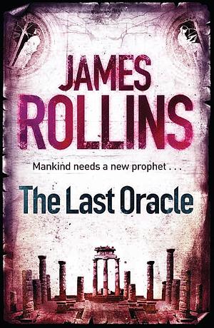 The Last Oracle by James Rollins