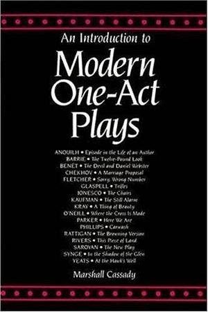 Introduction to Modern One-act Plays by Marsh Cassady