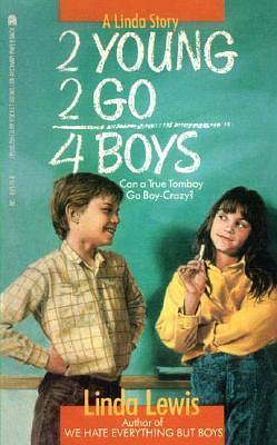 2 Young 2 Go 4 Boys by Linda Lewis, Linda Lewis