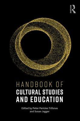 Handbook of Cultural Studies and Education by 