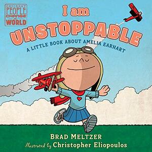 I am Unstoppable by Brad Meltzer